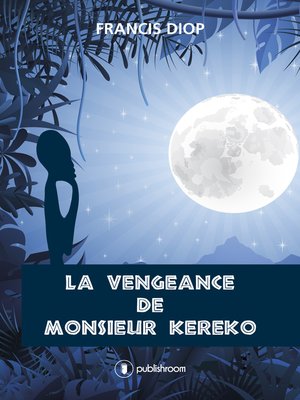 cover image of La vengeance de Monsieur Kéréko